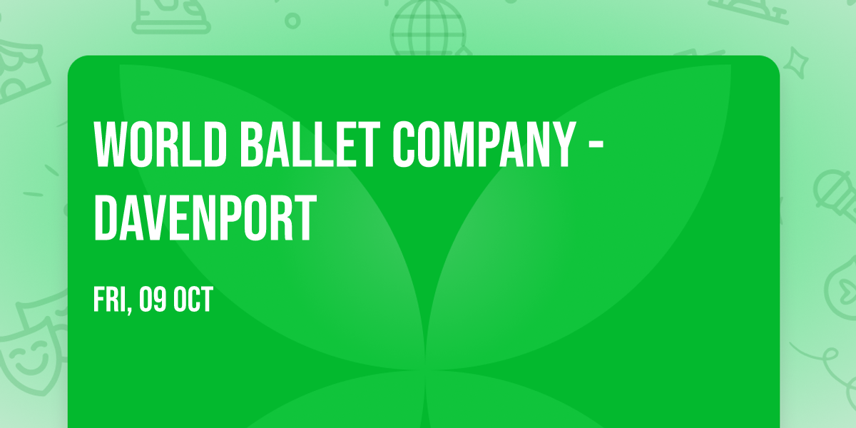 World Ballet Company - Davenport