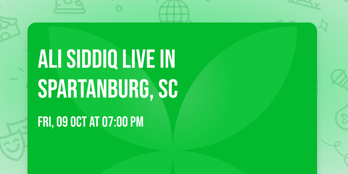 Ali Siddiq Live in Spartanburg, SC