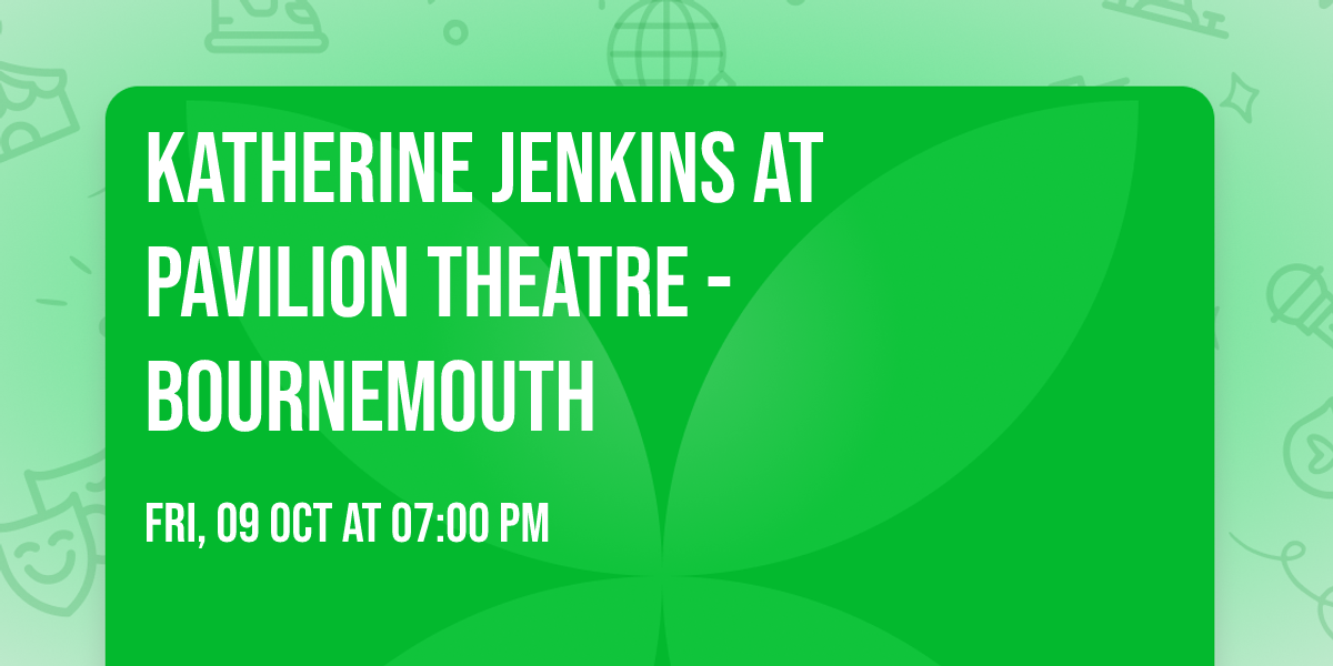 Katherine Jenkins at Pavilion Theatre - Bournemouth