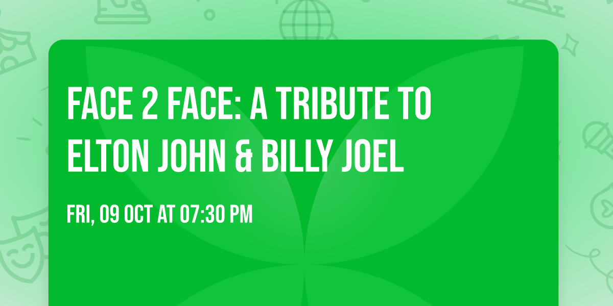 Face 2 Face: A Tribute to Elton John & Billy Joel