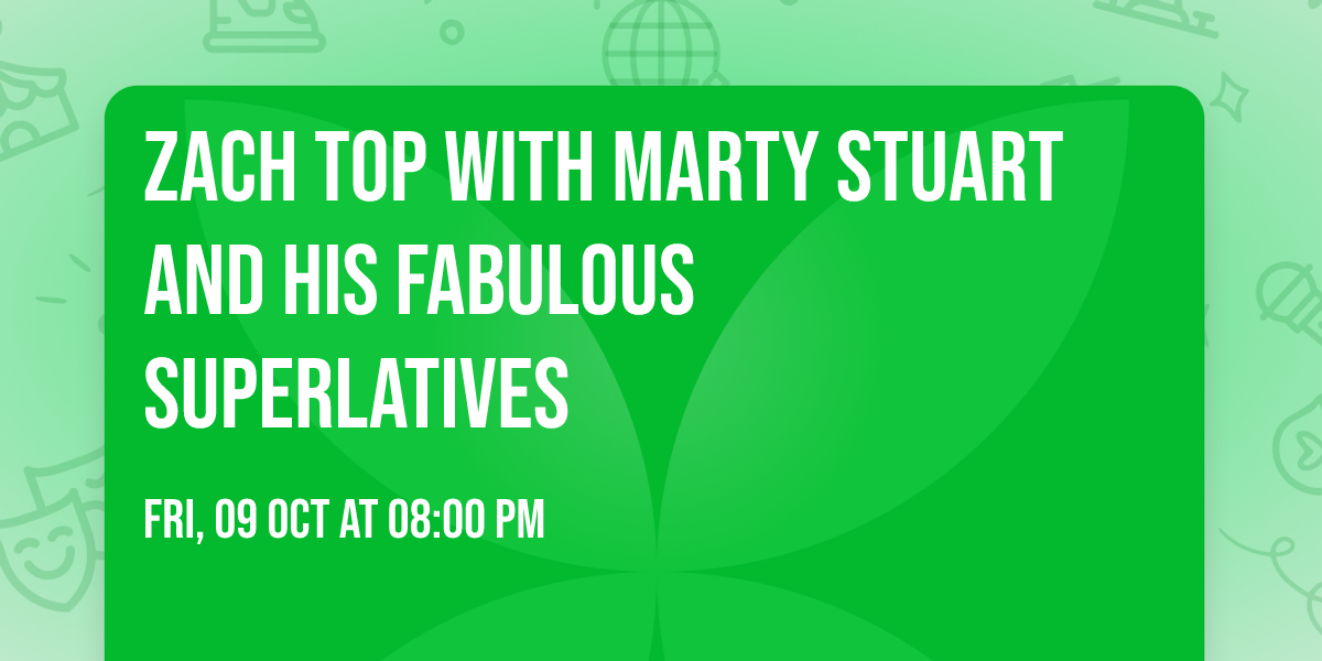 Zach Top with Marty Stuart And His Fabulous Superlatives