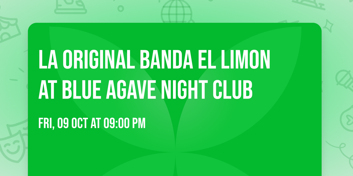 La Original Banda El Limon at Blue Agave Night Club