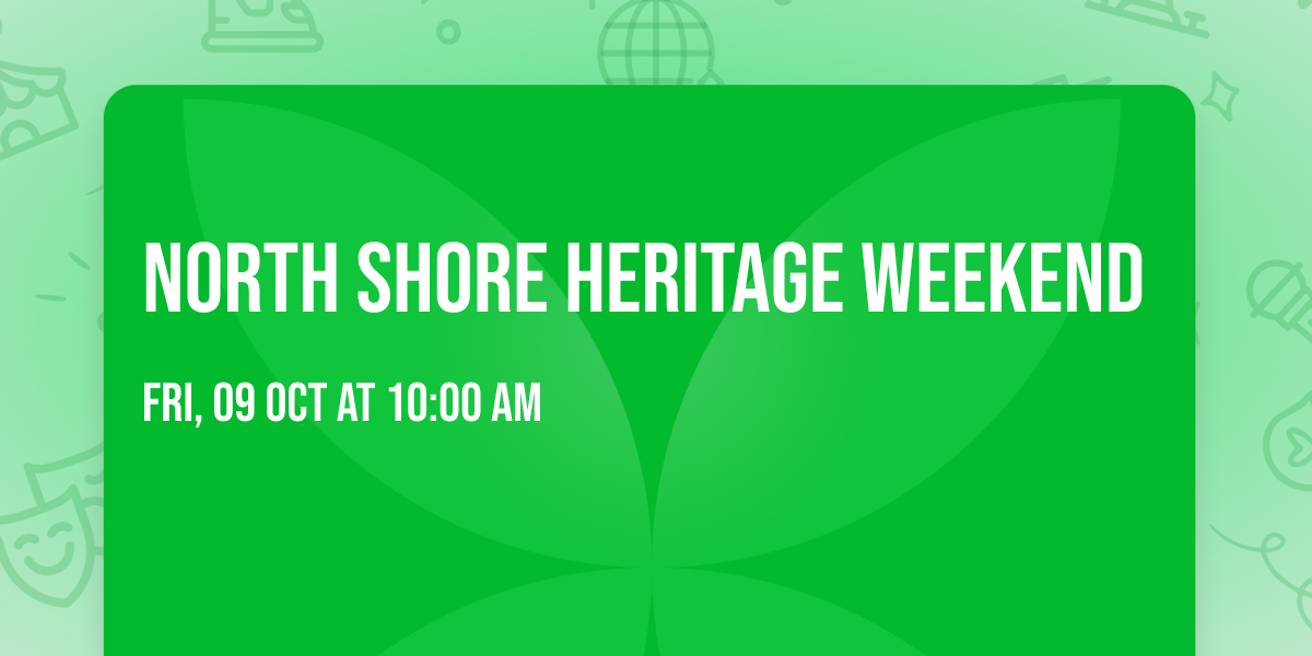 North Shore Heritage Weekend