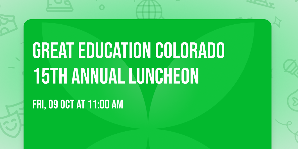 Great Education Colorado 15th Annual Luncheon