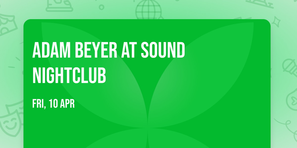 Adam Beyer at Sound Nightclub
