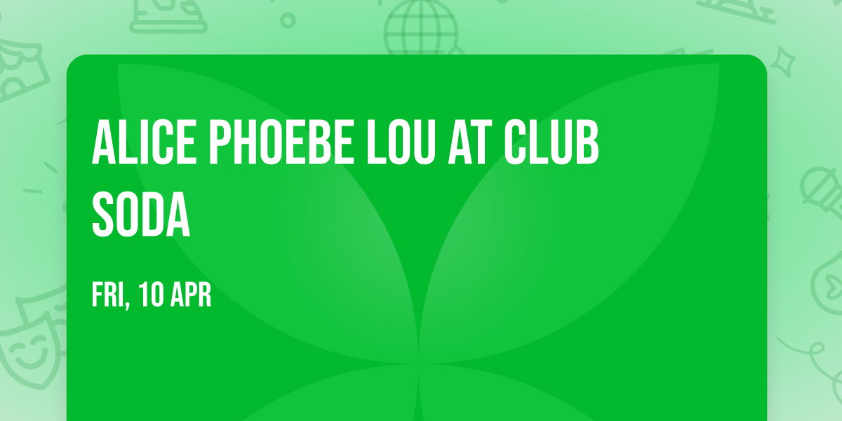 Alice Phoebe Lou at Club Soda