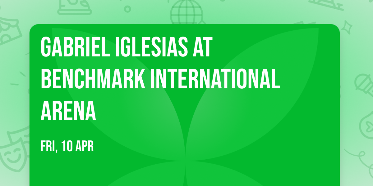 Gabriel Iglesias at Benchmark International Arena