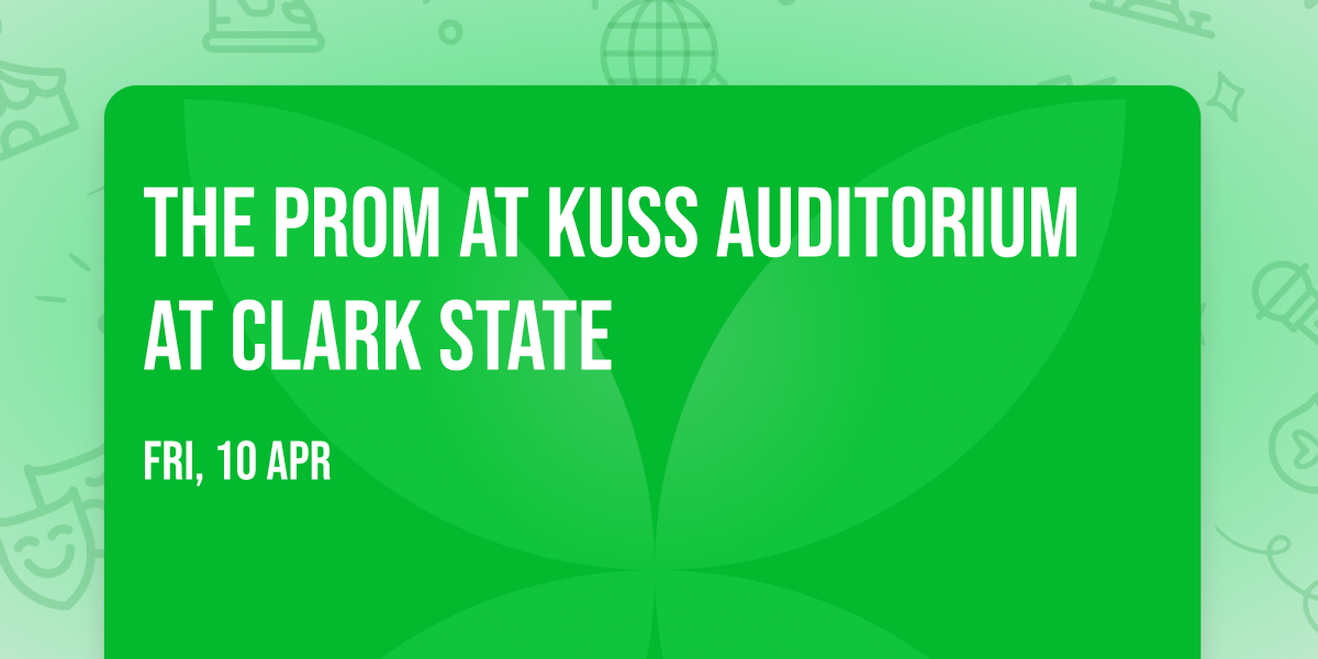 The Prom at Kuss Auditorium at Clark State