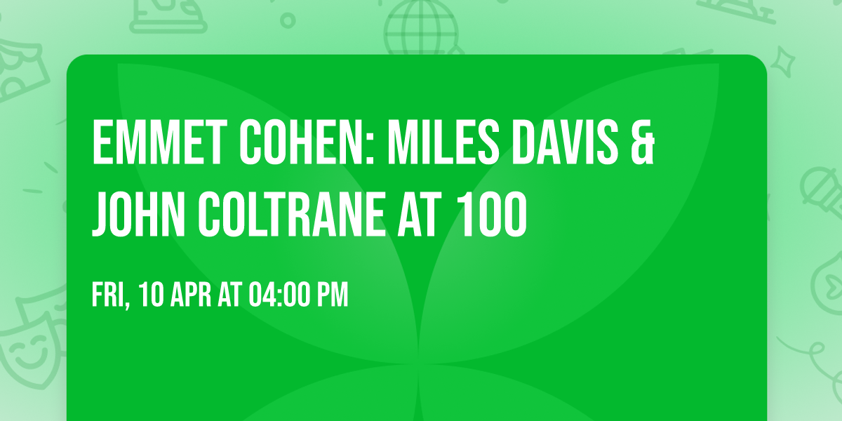 Emmet Cohen: Miles Davis & John Coltrane at 100