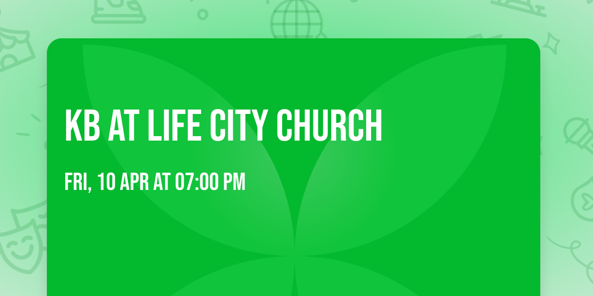 KB at Life City Church
