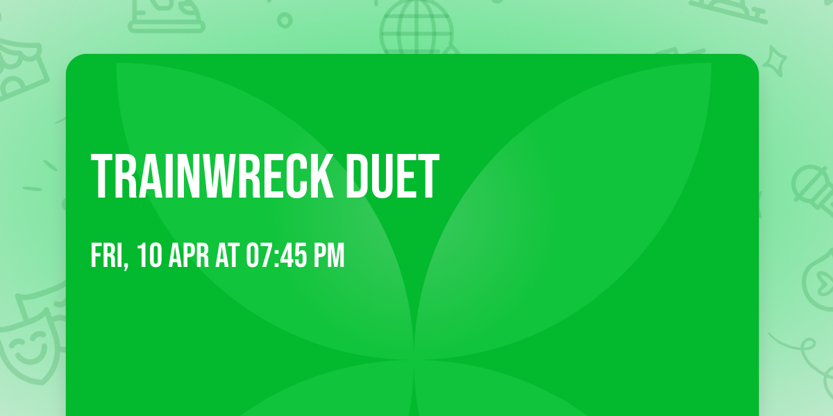 Trainwreck Duet 