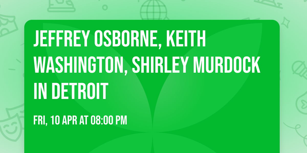 Jeffrey Osborne, Keith Washington, Shirley Murdock in Detroit