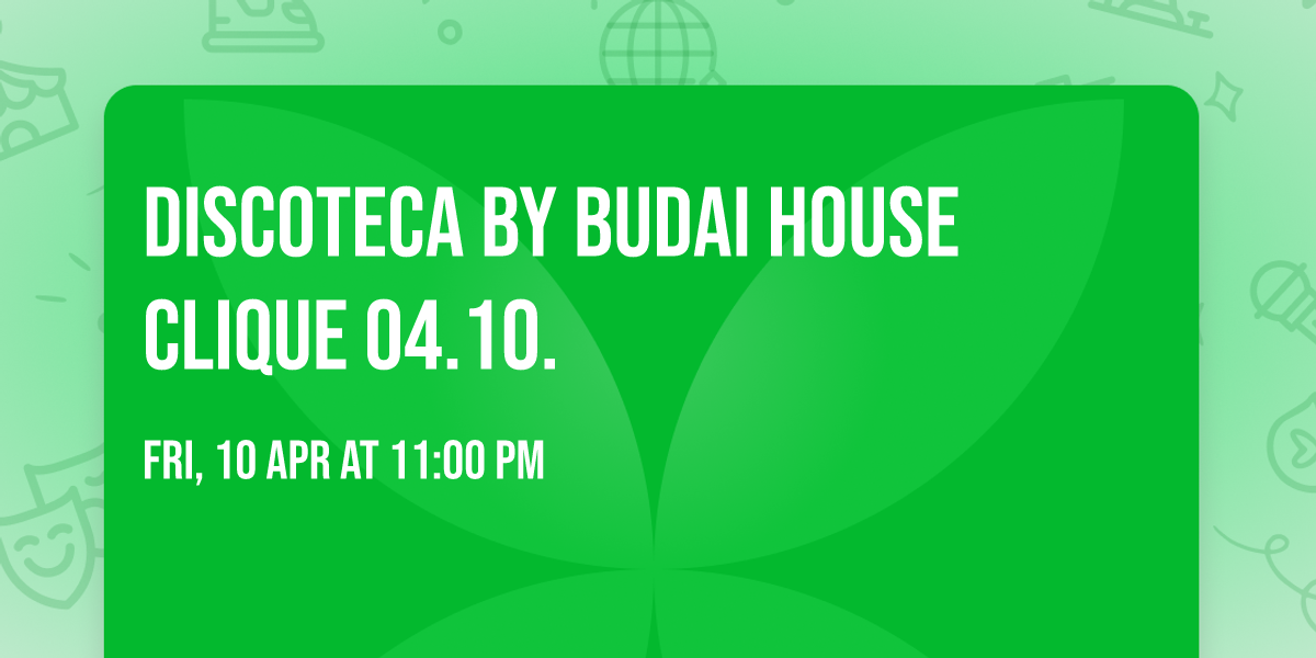 DISCOTECA by Budai House Clique 04.10.