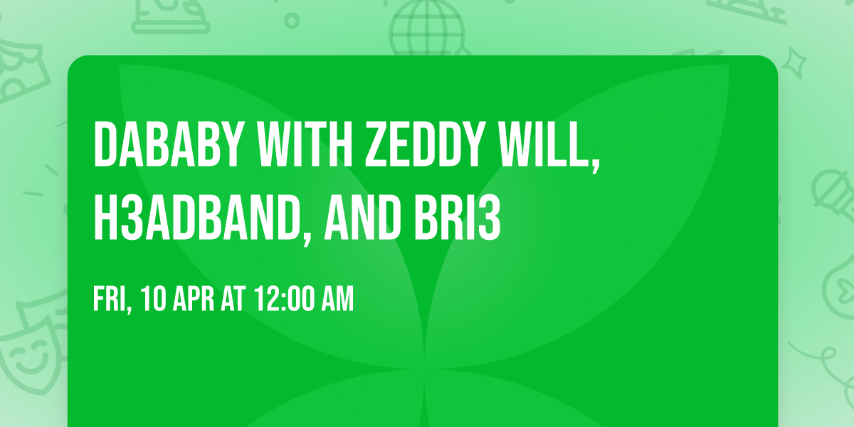 DaBaby with Zeddy Will, H3adband, and Bri3