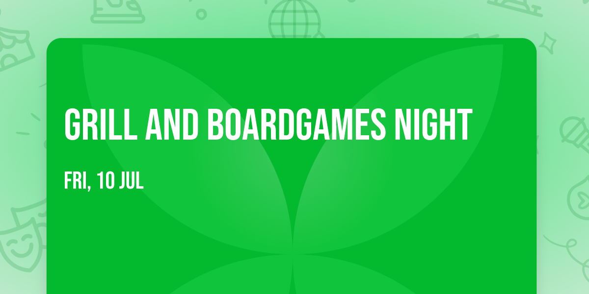 Grill and Boardgames Night