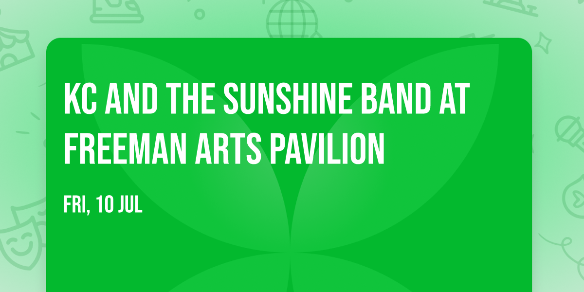 KC and the Sunshine Band at Freeman Arts Pavilion