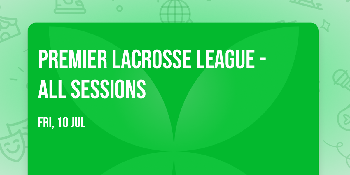 Premier Lacrosse League - All Sessions