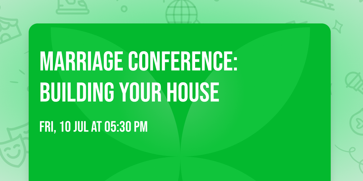 Marriage Conference: Building Your House