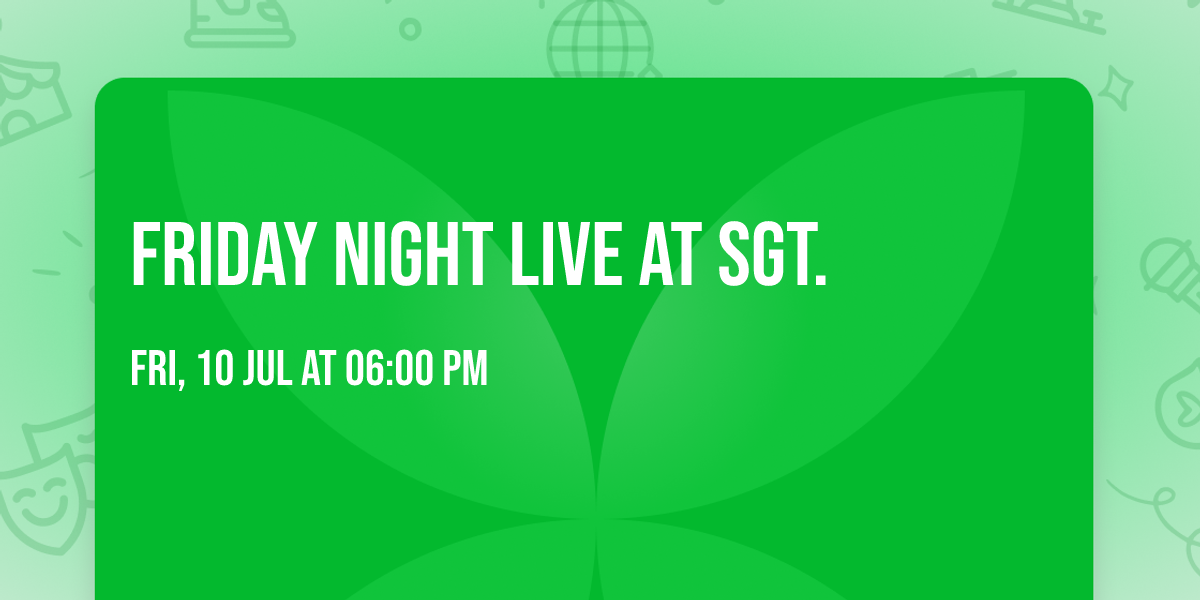 Friday Night Live at Sgt.