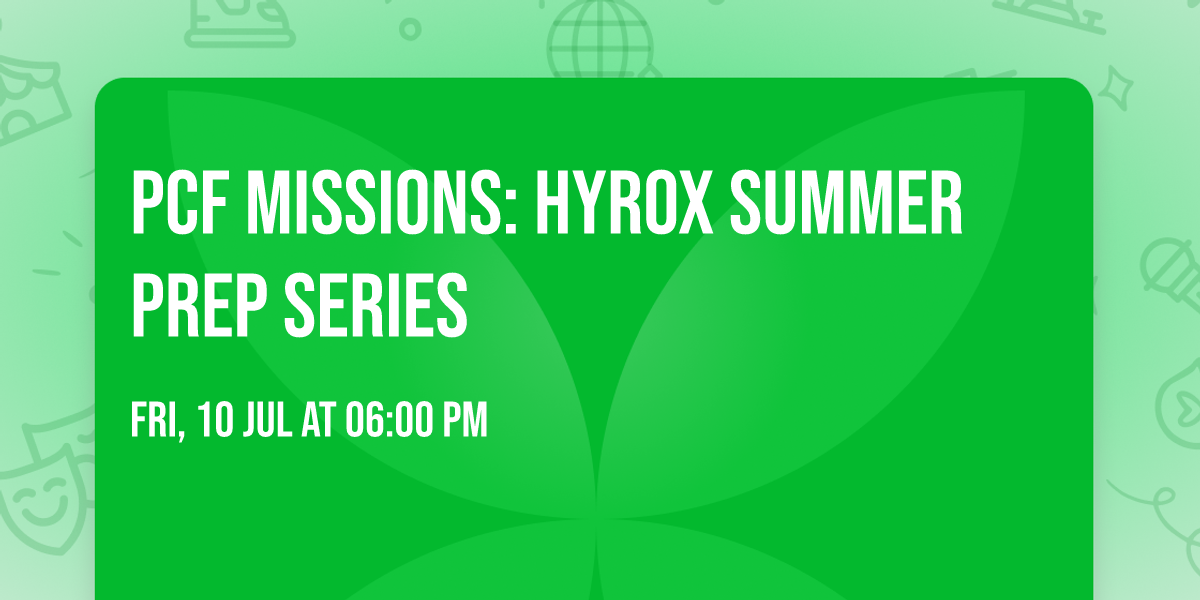 PCF Missions: HYROX Summer Prep Series