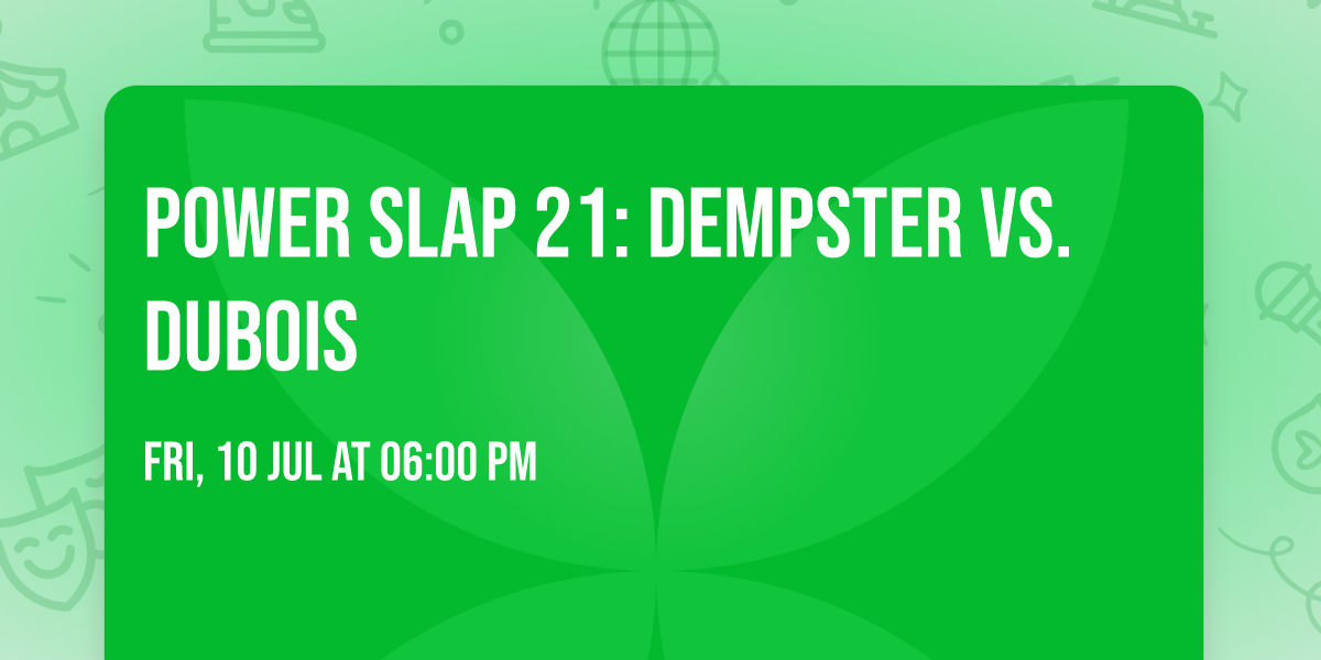 Power Slap 21: Dempster vs. Dubois