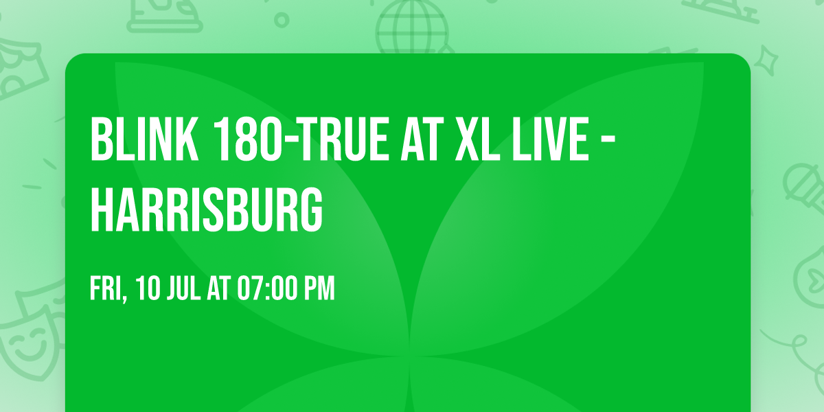 Blink 180-True at XL Live - Harrisburg