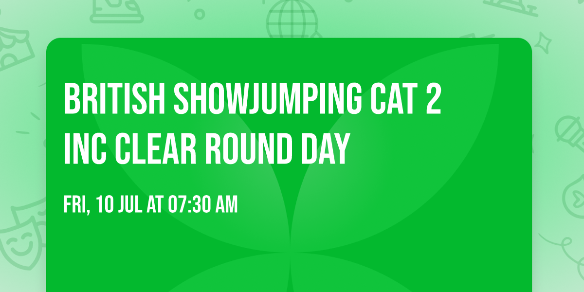 BRITISH SHOWJUMPING CAT 2 inc clear round day