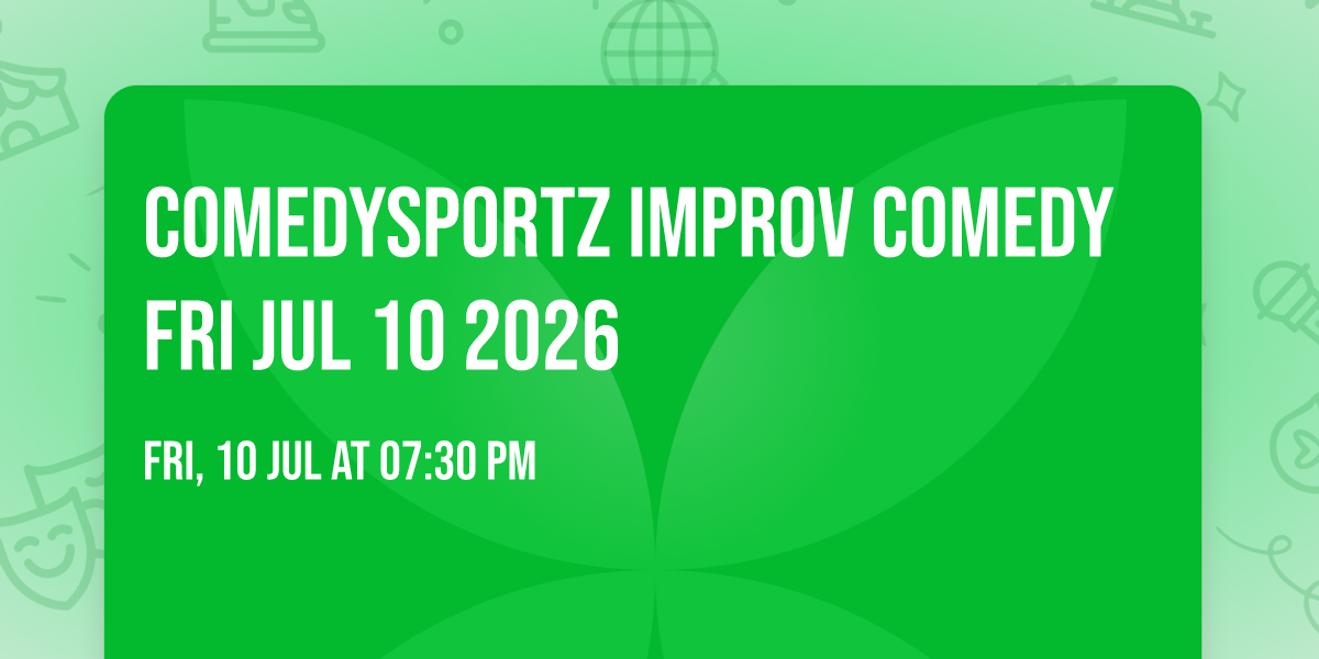 ComedySportz Improv Comedy Fri Jul 10 2026