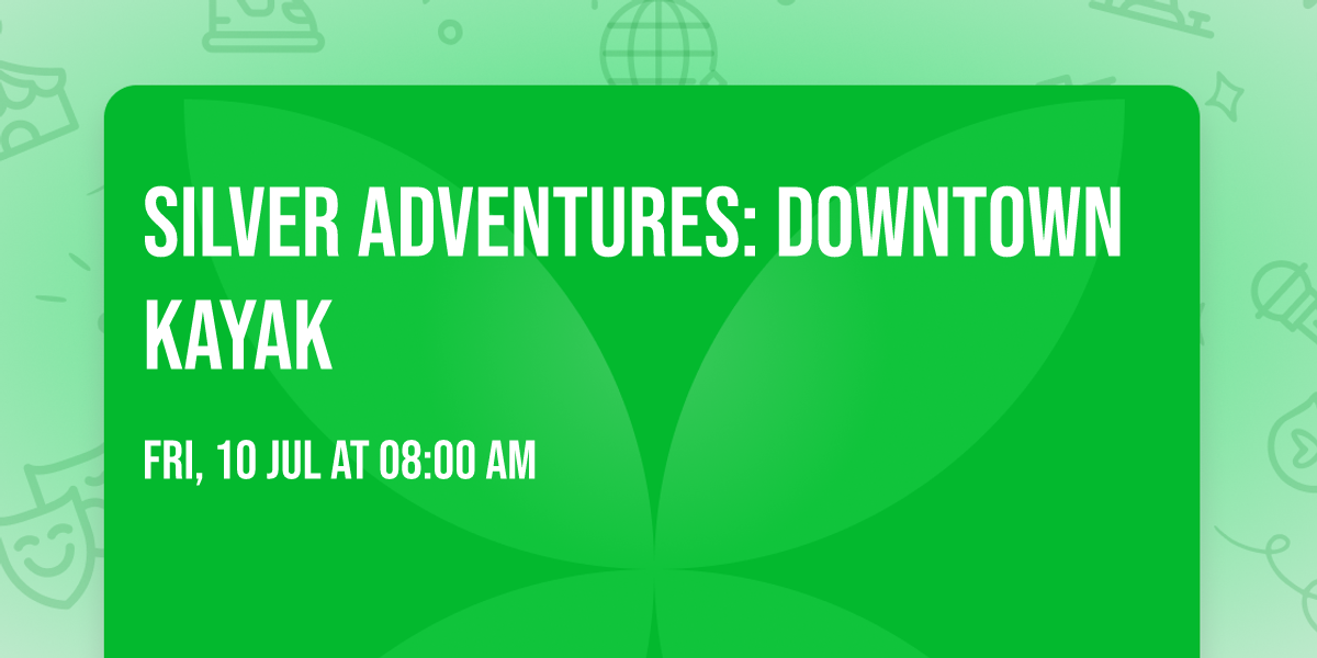 Silver Adventures: Downtown Kayak