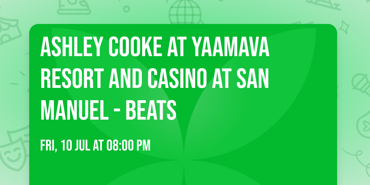 Ashley Cooke at Yaamava Resort and Casino at San Manuel - Beats