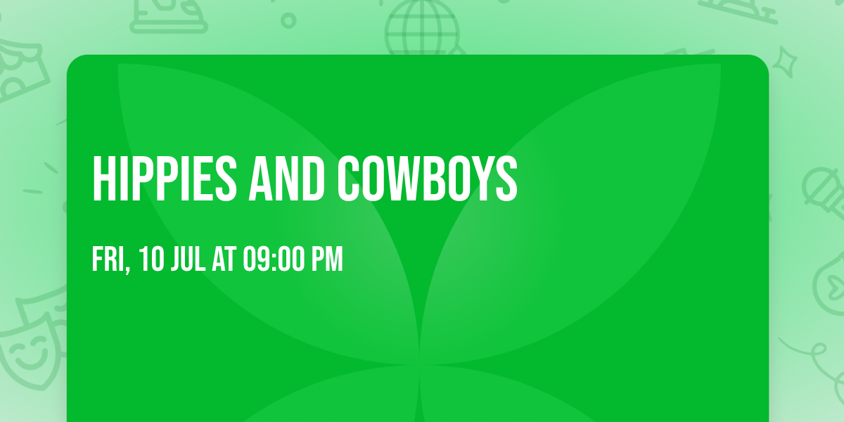 Hippies and Cowboys