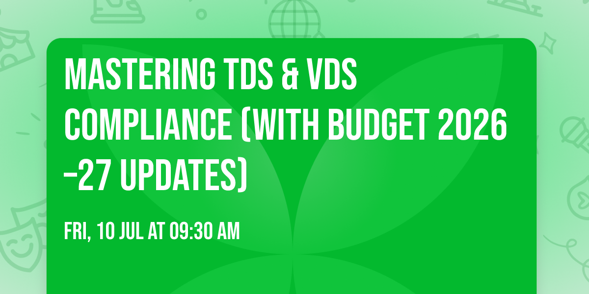 Mastering TDS & VDS Compliance (with Budget 2026\u201327 Updates)