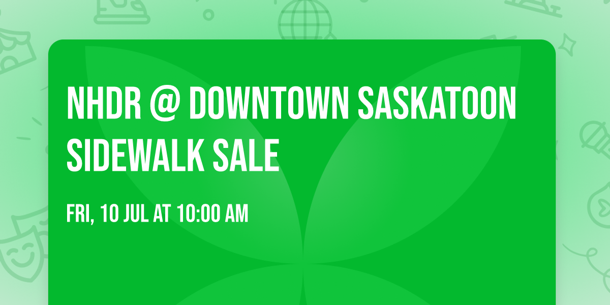 NHDR @ Downtown Saskatoon Sidewalk Sale