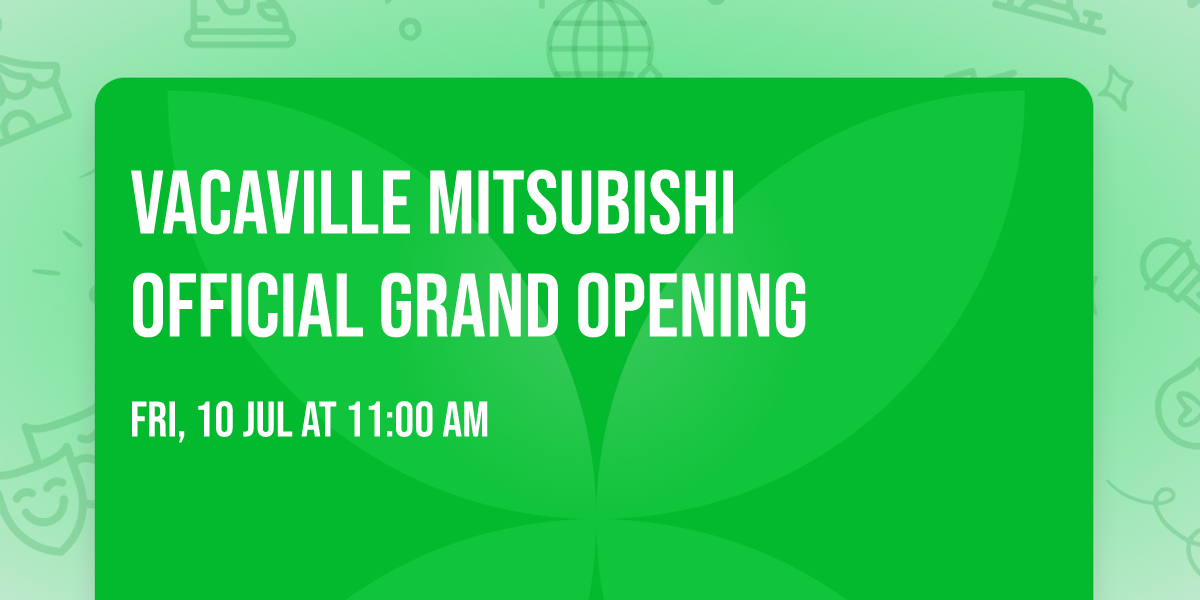Vacaville Mitsubishi OFFICIAL GRAND OPENING 