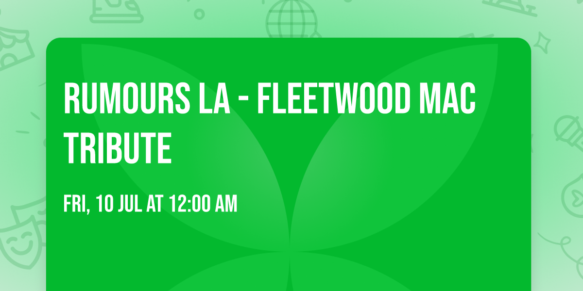 Rumours LA - Fleetwood Mac Tribute