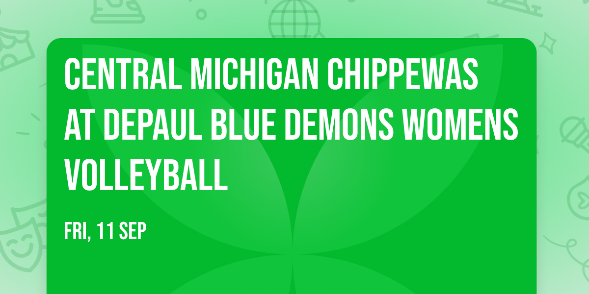 Central Michigan Chippewas at DePaul Blue Demons Womens Volleyball