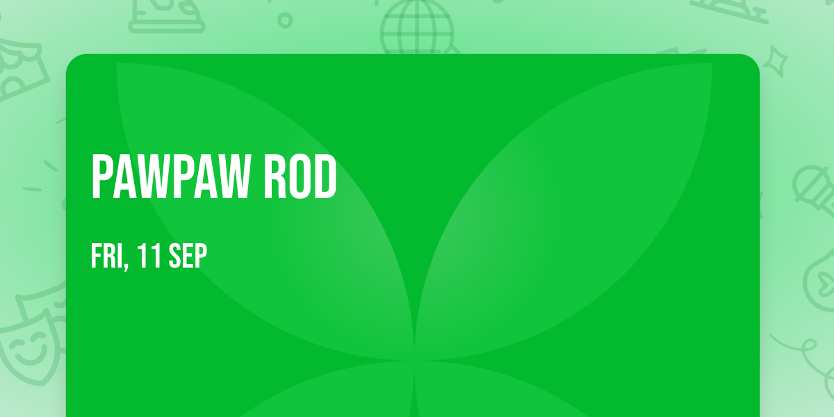 PawPaw Rod