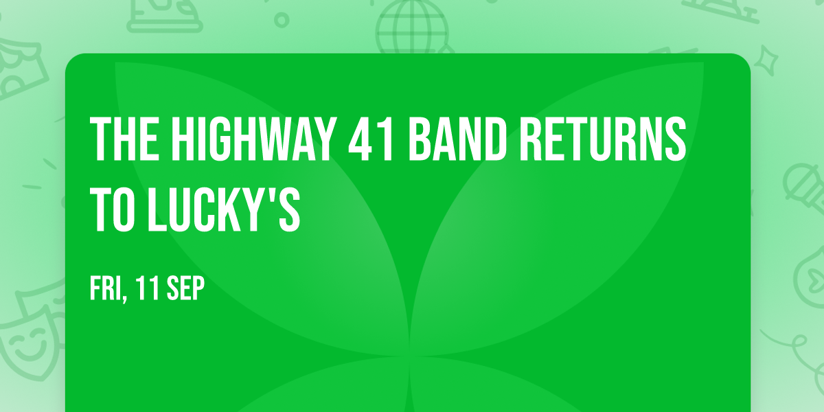 The Highway 41 Band returns to Lucky's 