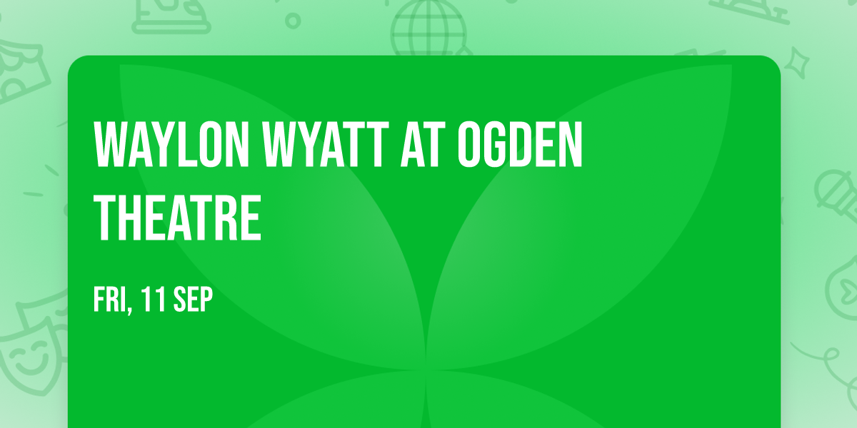 Waylon Wyatt at Ogden Theatre