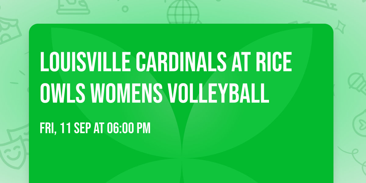 Louisville Cardinals at Rice Owls Womens Volleyball