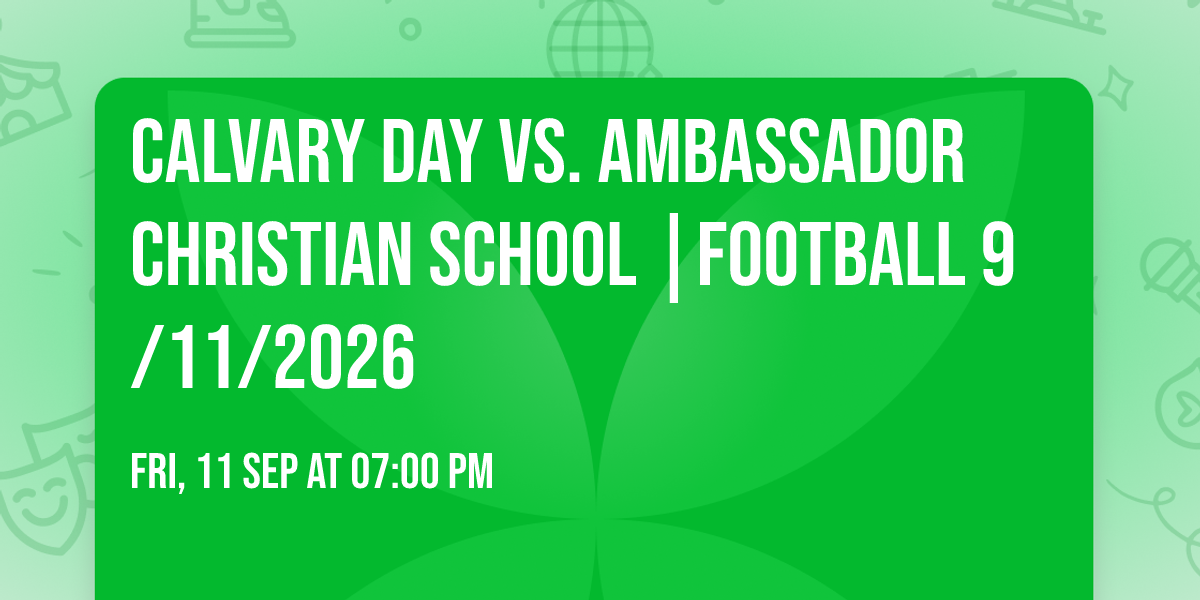 Calvary Day vs. Ambassador Christian School |FOOTBALL 9\/11\/2026