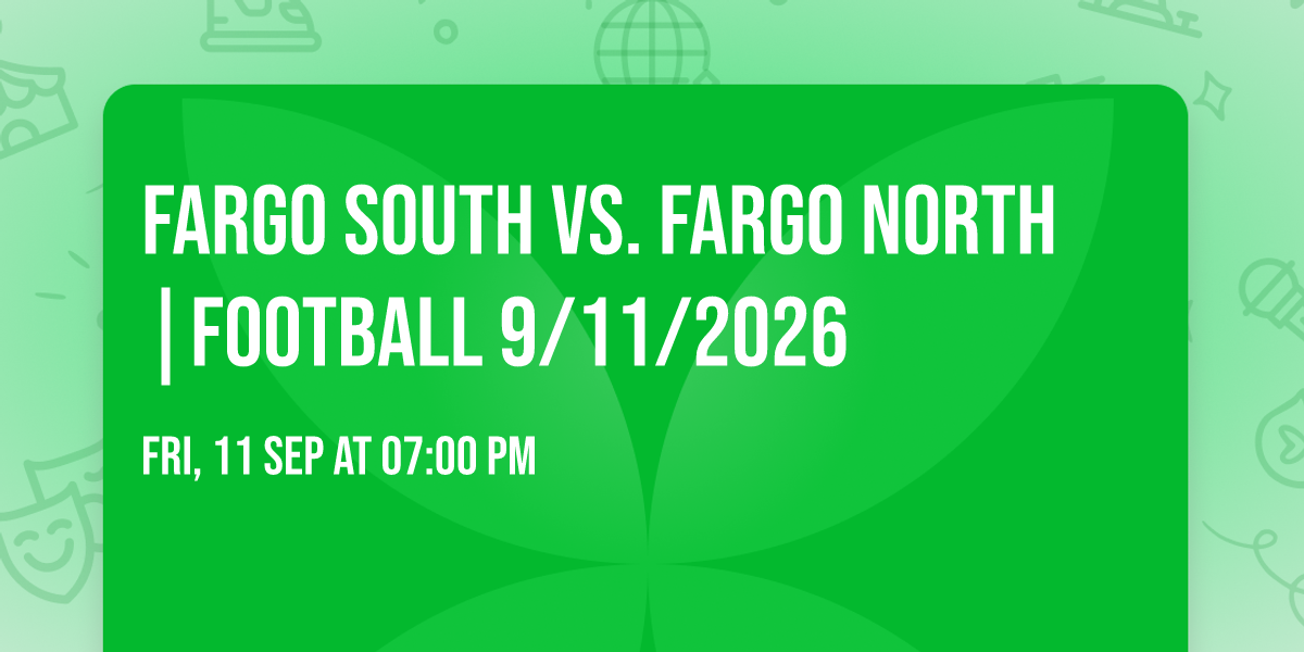 Fargo South vs. Fargo North |FOOTBALL 9\/11\/2026