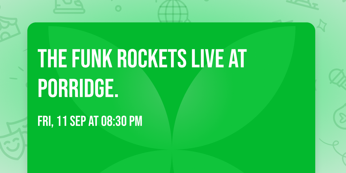 The Funk Rockets live at Porridge. 