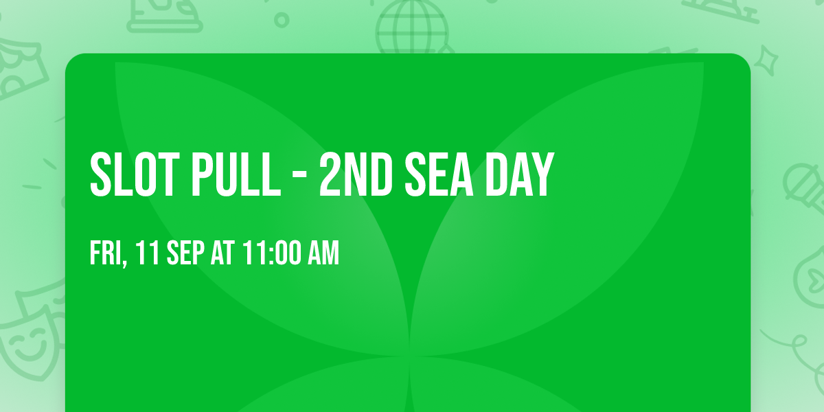 Slot Pull - 2nd Sea Day