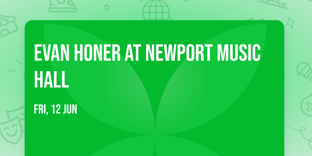 Evan Honer at Newport Music Hall