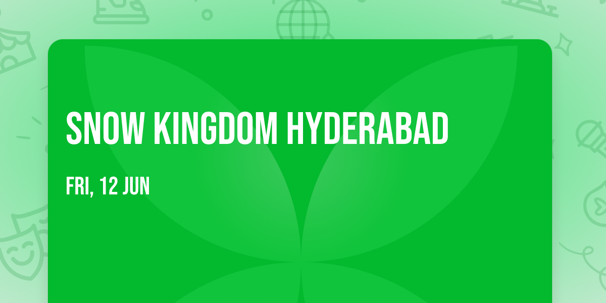 Snow Kingdom Hyderabad