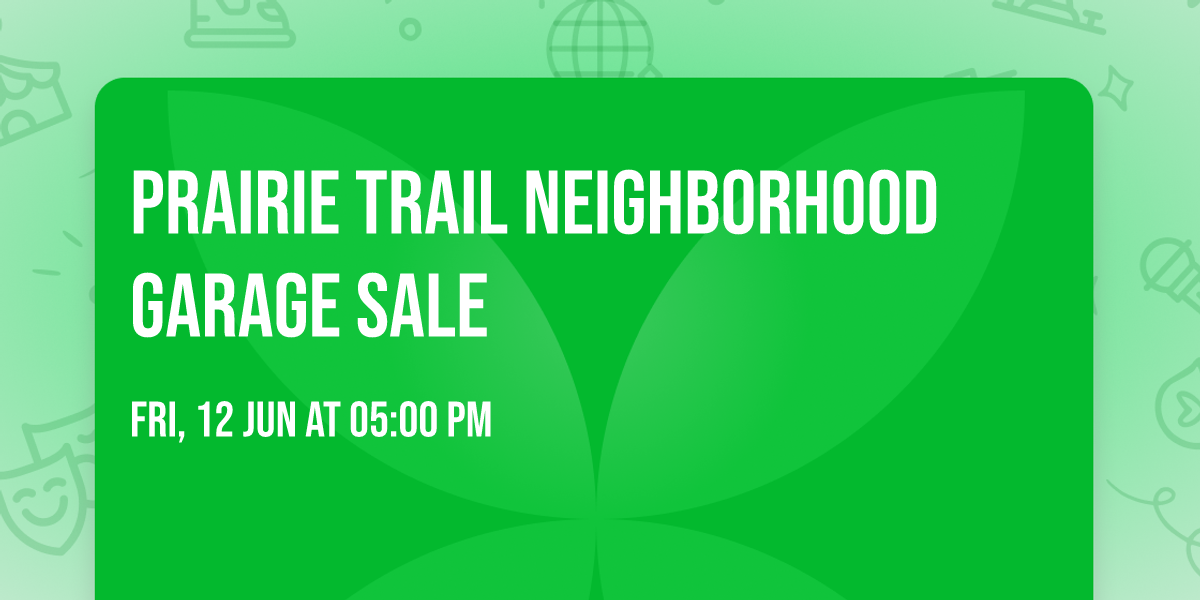 Prairie Trail Neighborhood Garage Sale