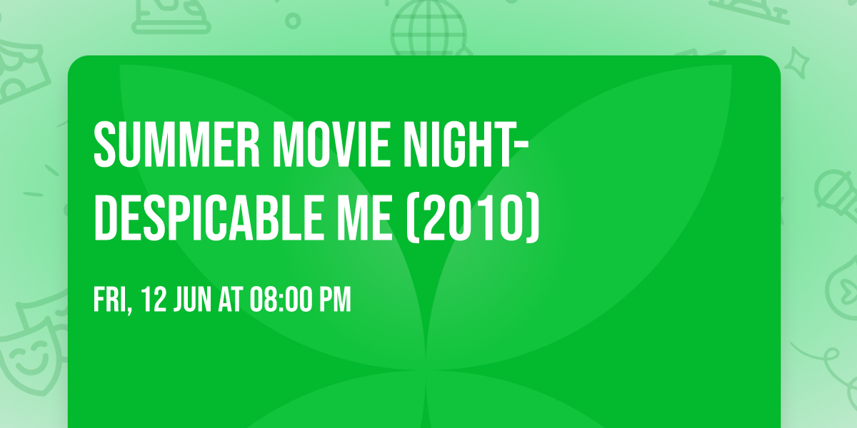 Summer Movie Night- Despicable Me (2010)