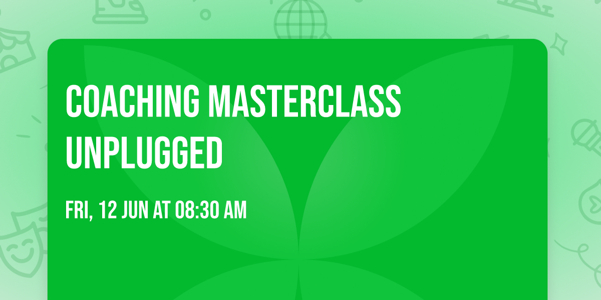 Coaching Masterclass Unplugged
