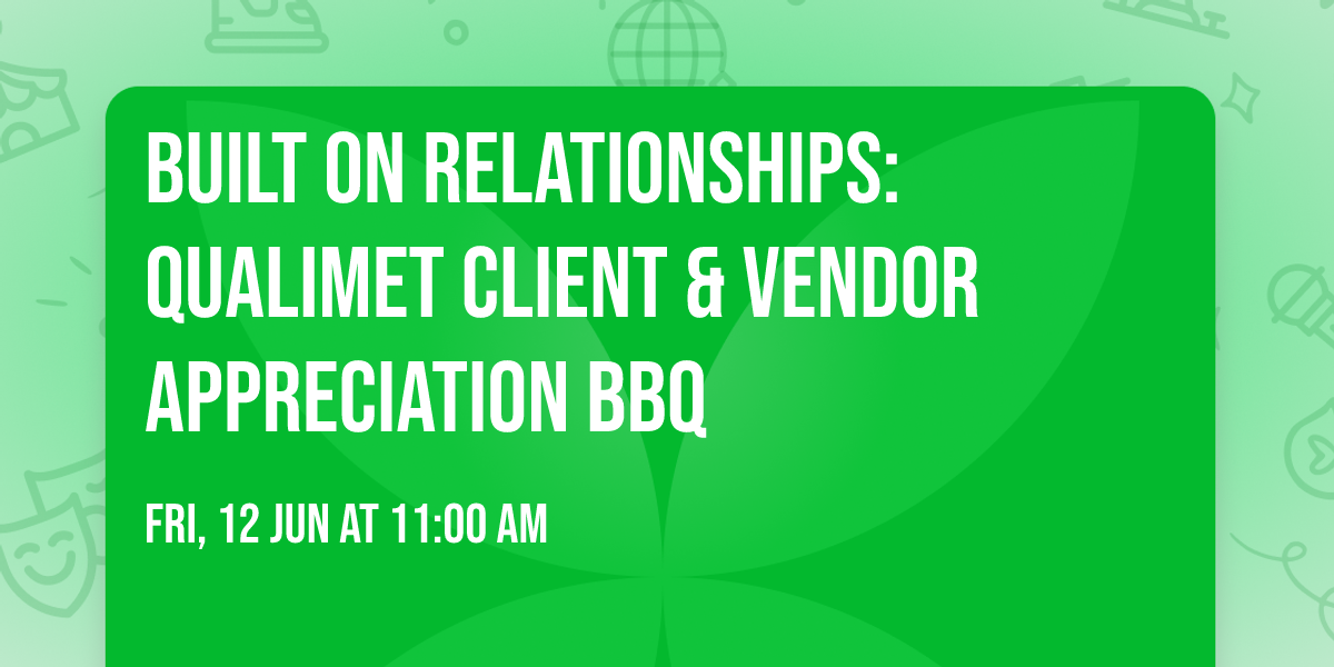 Built on Relationships: Qualimet Client & Vendor Appreciation BBQ